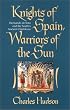 Knights of Spain, Warriors of the Sun: Hernando De Soto and the South's Ancient Chiefdoms