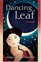 Dancing Leaf: A Novel