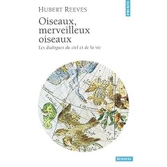 Oiseaux, merveilleux oiseaux : Les dialogues du ciel et de la vie