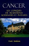 Cancer : les cliniques de traitements alternatifs et intégrés Cancer : les cliniques de traitements alternatifs et intégrés