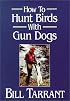 How to Hunt Birds With Gun Dogs