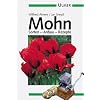 Mohn: Sorten, Anbau, Rezepte