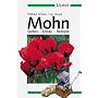 Mohn: Sorten, Anbau, Rezepte