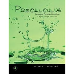 Precalculus: Concepts Through Functions, A Right Triangle Approach to Trigonometry