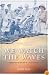 We Watch the Waves: Unravelling the Mystery of a Father's Death