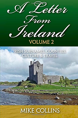 A Letter From Ireland: Volume 2: Irish Surnames, Counties, Culture and Travel