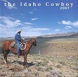 2007 Idaho Cowboy Calendar