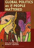 Global Politics as if People Mattered (New Millennium Books in International Studies)