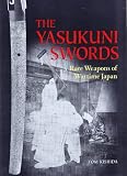 Yasukuni Swords: Rare Weapons of Wartime Japan
