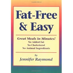 Fat-Free & Easy: Great Meals in Minutes: No Added Fat, No Cholesterol, No Animal Ingedients