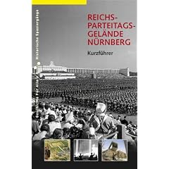 Reichsparteitagsgel�nde N�rnberg: Kurzf�hrer