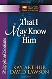 That I May Know Him: Philippians And Colossians (The New Inductive Study Series)