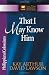 That I May Know Him: Philippians And Colossians (The New Inductive Study Series)