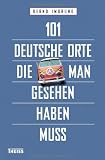 Produkt-Bild: 101 deutsche Orte, die man gesehen haben muss