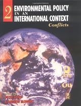 Environmental Policy in an International Context, Volume 2: Conflicts of Interest