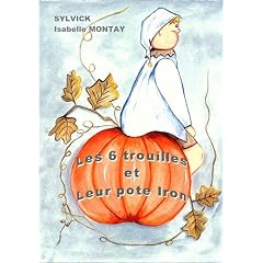Les 6 trouilles et leur pote Iron