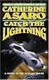 Catch The Lightning (The Saga of the Skolian Empire)