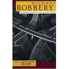 Highway Robbery: Transportation Racism and New Routes to Equity