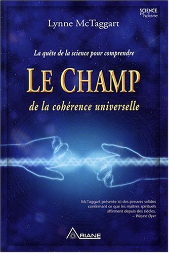 Ariane Editions Le champ de la coh&eacute;rence universelle