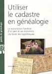Utiliser le cadastre en g�n�alogie :...