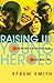 Raising Up Young Heroes: Developing a Revolutionary Youth Ministry