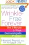 Wrinkle-Free Forever: The 5-Minute 5-Week Dermatologist's Program