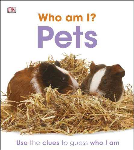 Who am I? Pets (Who Am I? (DK Publishing))