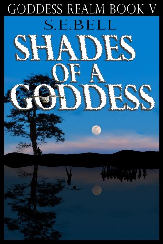 Shades Of A Goddess (Goddess Series Book 5)