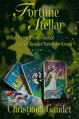 Fortune Stellar: What Every Professional Tarot Reader Needs to Know