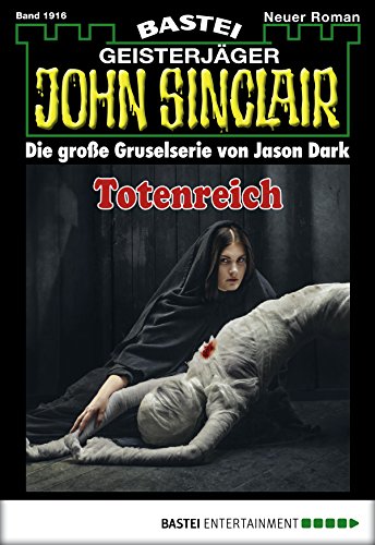 John Sinclair - Folge 1916: Totenreich (German Edition)