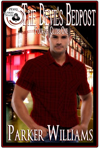 The Devil's Bedpost: Four of Clubs One (Pulp Friction 2015: Altered States Book 3), by Parker Williams