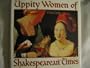Uppity Women of Shakespearean Times