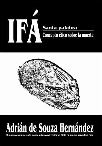 Ifa Santa Palabra Concepto Etico Sobre la Muerte.