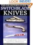 Collector's Guide To Switchblade Knives: An Illustrated Historical And Price Reference