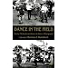 Dance in the Field: Theory, Methods and Issues in Dance Ethnography
