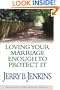 Loving Your Marriage Enough to Protect It
