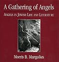 A Gathering of Angels: Angels in Jewish Life and Literature