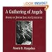A Gathering of Angels: Angels in Jewish Life and Literature