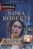 Die Tochter des Goldsuchers - Nora Roberts, Hans-Ulrich Seebohm
