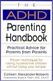 The ADHD Parenting Handbook: Practical Advice for Parents from Parents