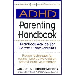 The ADHD Parenting Handbook: Practical Advice for Parents from Parents