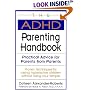 The ADHD Parenting Handbook: Practical Advice for Parents from Parents