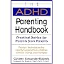 ADHD Parenting Handbook, The: Practical Advice for Parents from Parents