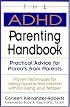 The ADHD Parenting Handbook: Practical Advice for Parents from Parents