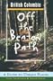 British Columbia Off the Beaten Path: A Guide to Unique Places