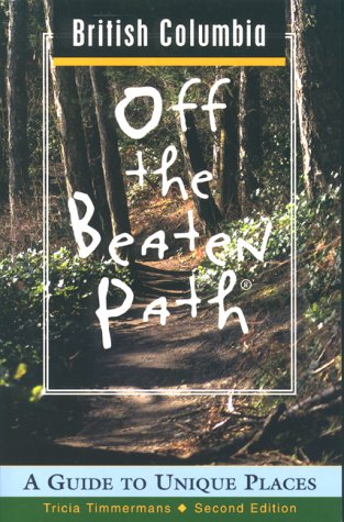 City Travel Guides Discounted  Books : British Columbia: A Guide to Unique Places