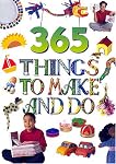365 Things to Make and Do