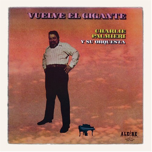 Charlie Palmieri - Vuelve el Gigante - Zortam Music