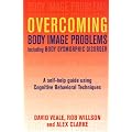 Overcoming Body Image Problems Including Body Dysmorphic Disorder: A Self-help Guide Using Cognitive Behavioral Techniques