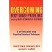 Overcoming Body Image Problems: Including Body Dysmorphic Disorder A Self-Help Guide Using Cognitive Behavioral Techniques